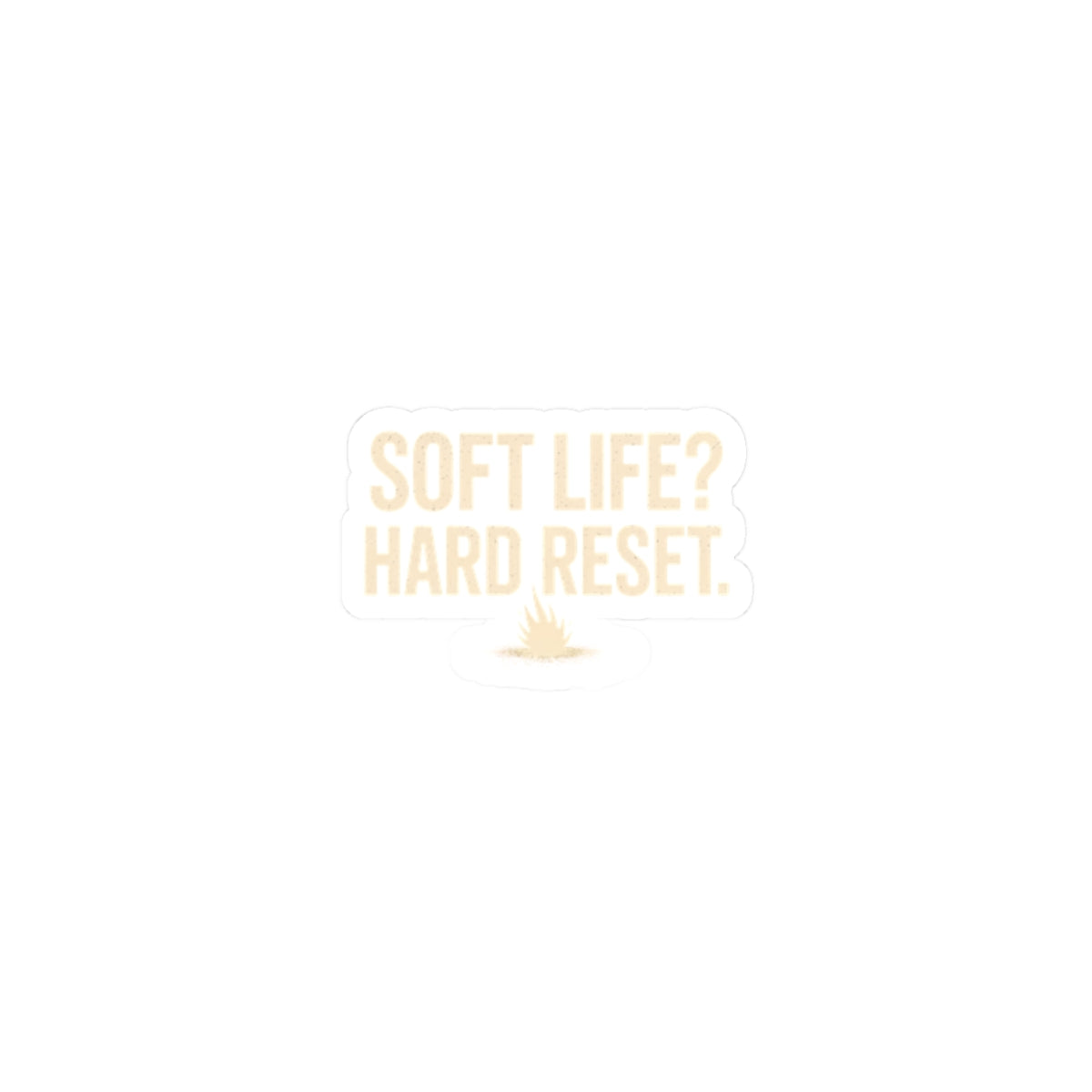 Soft Life? Hard Reset. Kiss-Cut Sticker — Motivational Laptop Decal