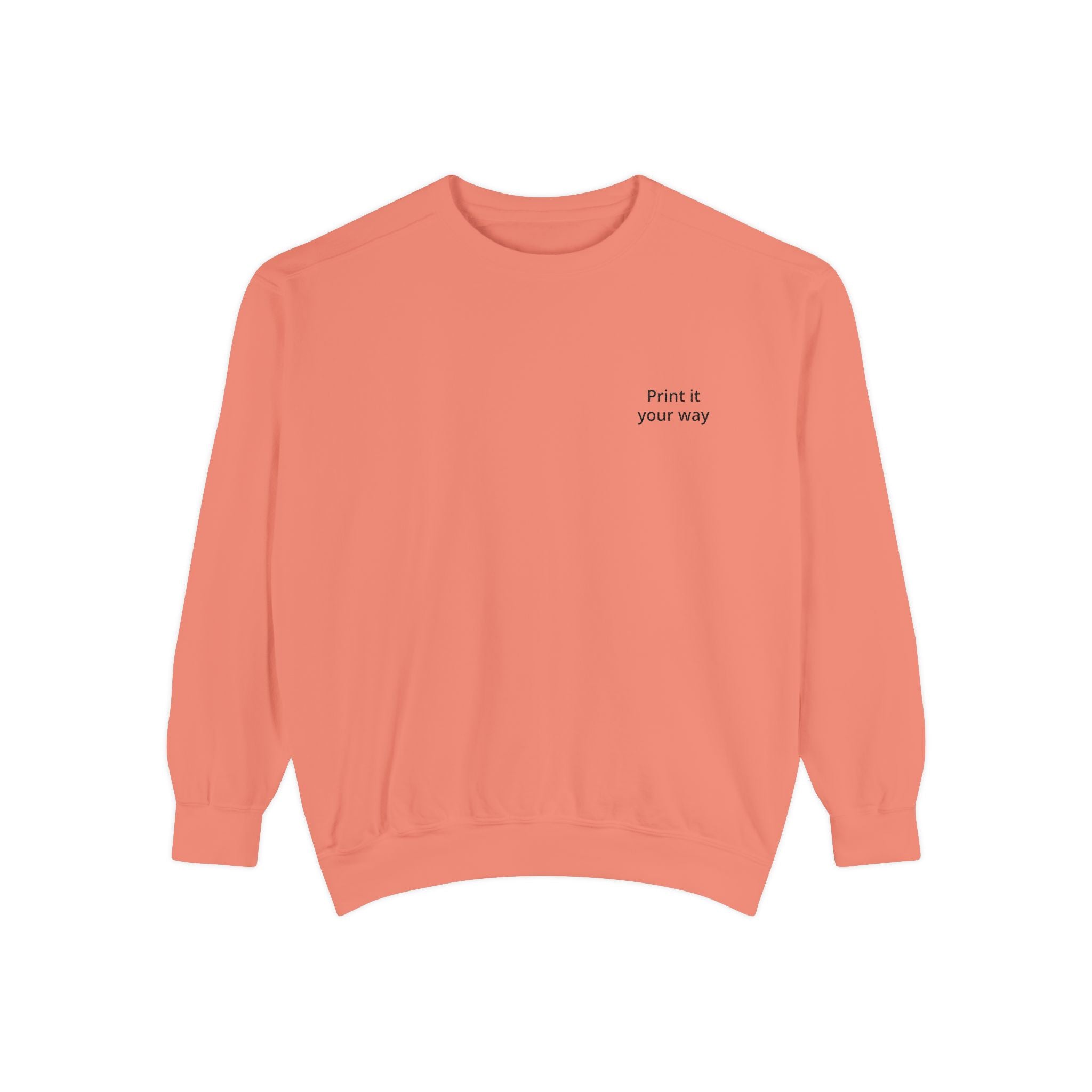 Sweatshirt — "Own It Your Way" Minimal Chest-Print Crewneck