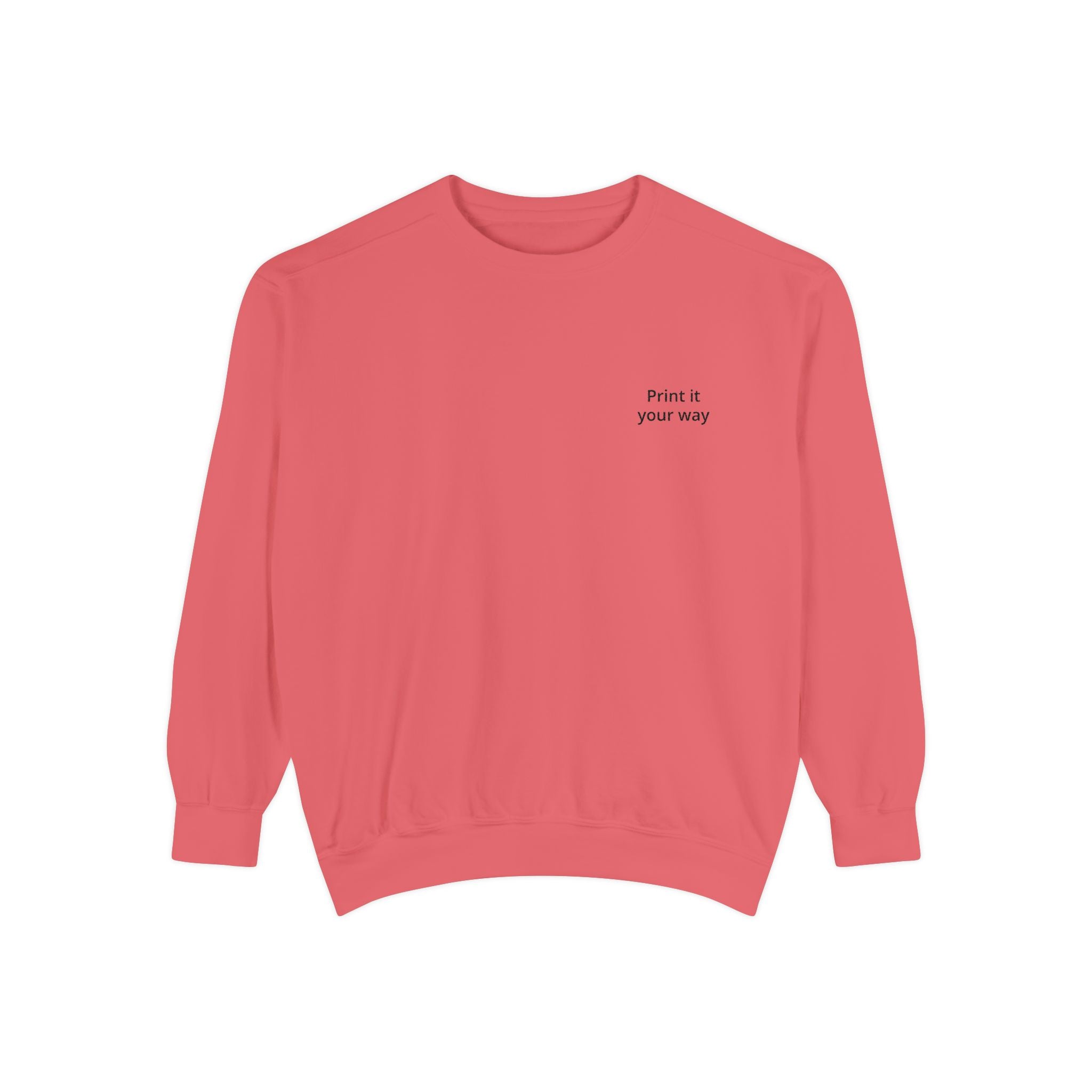 Sweatshirt — "Own It Your Way" Minimal Chest-Print Crewneck