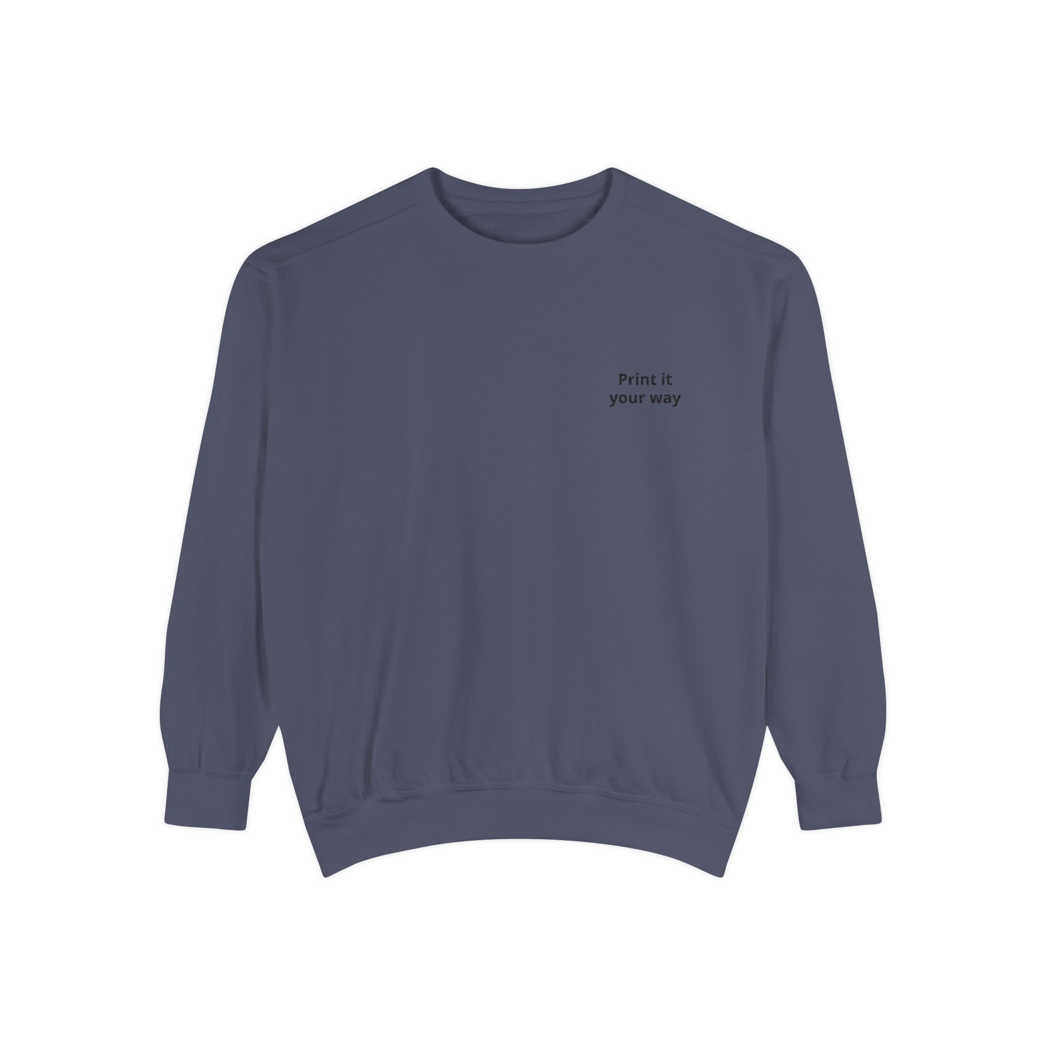 Sweatshirt — "Own It Your Way" Minimal Chest-Print Crewneck