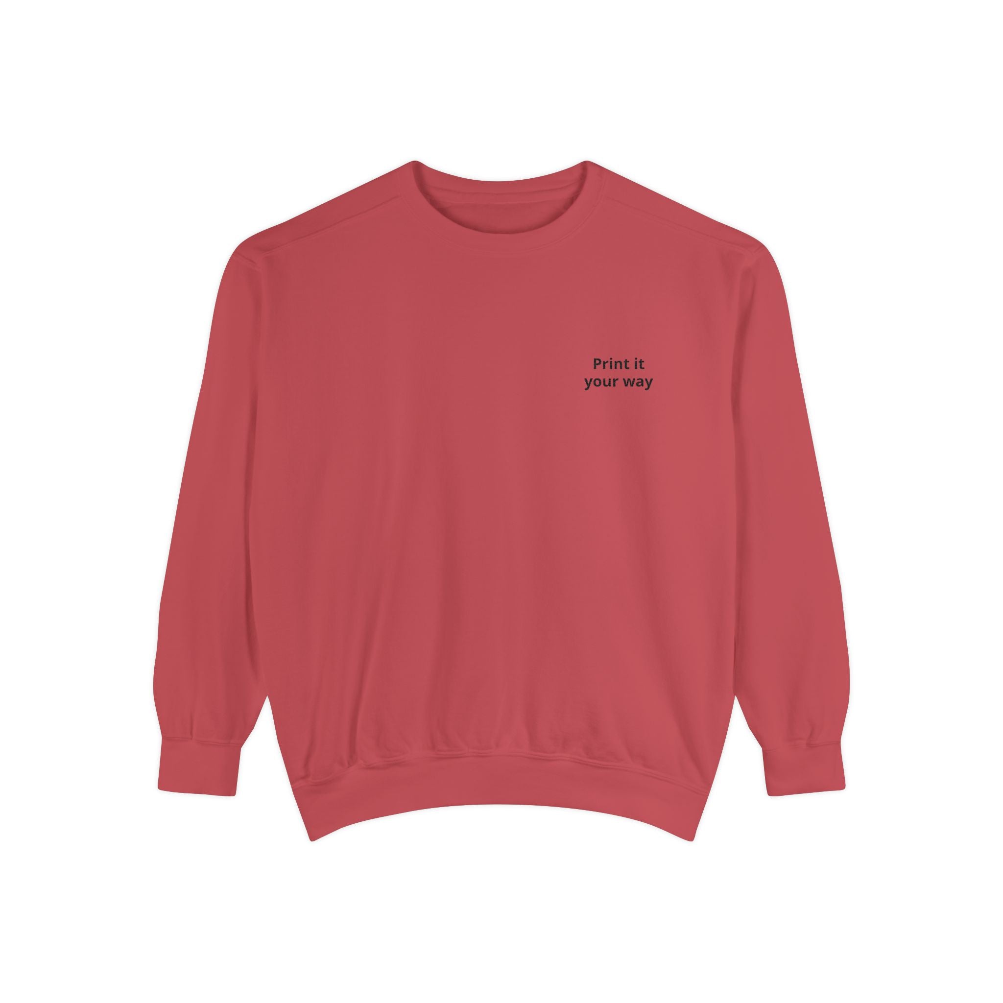 Sweatshirt — "Own It Your Way" Minimal Chest-Print Crewneck