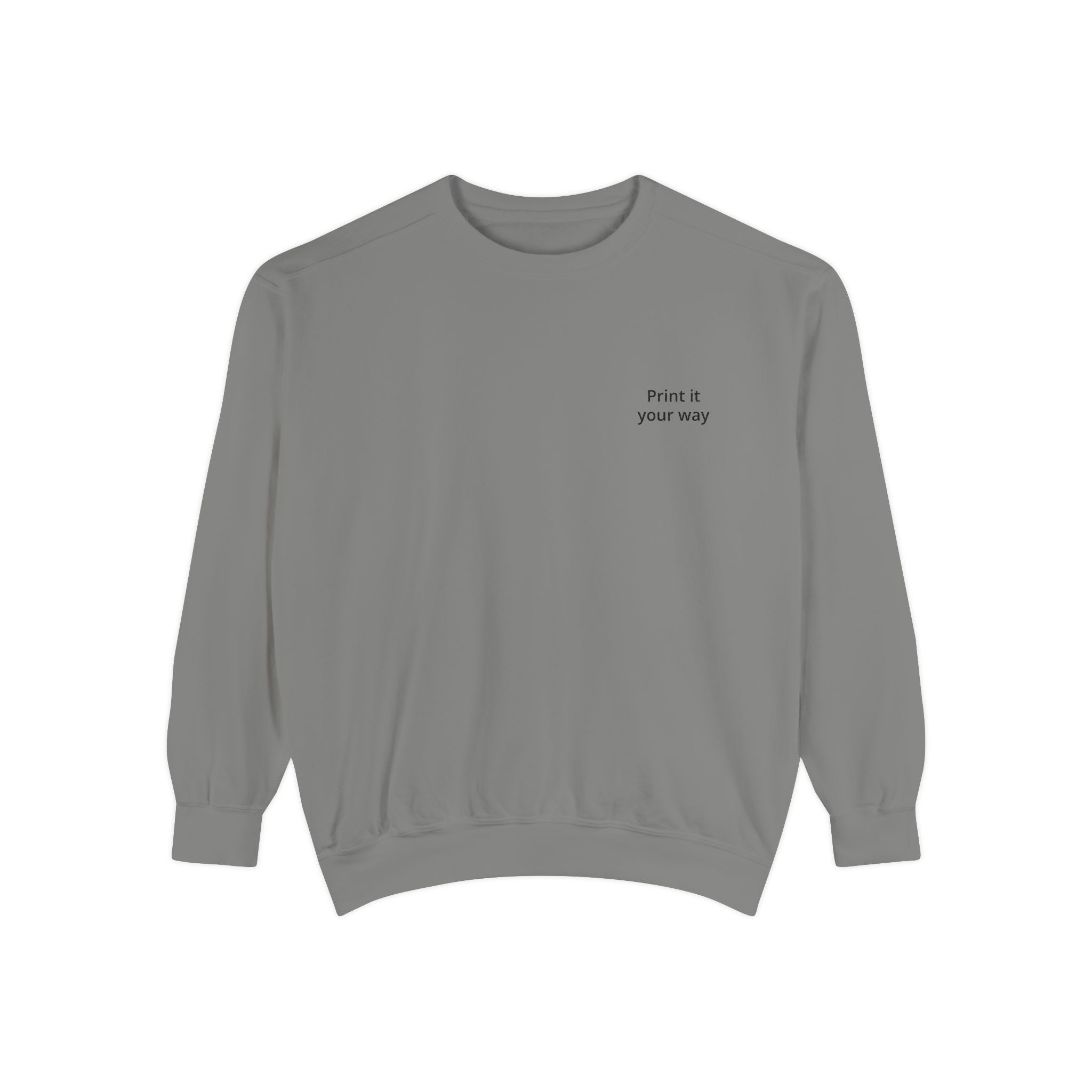 Sweatshirt — "Own It Your Way" Minimal Chest-Print Crewneck
