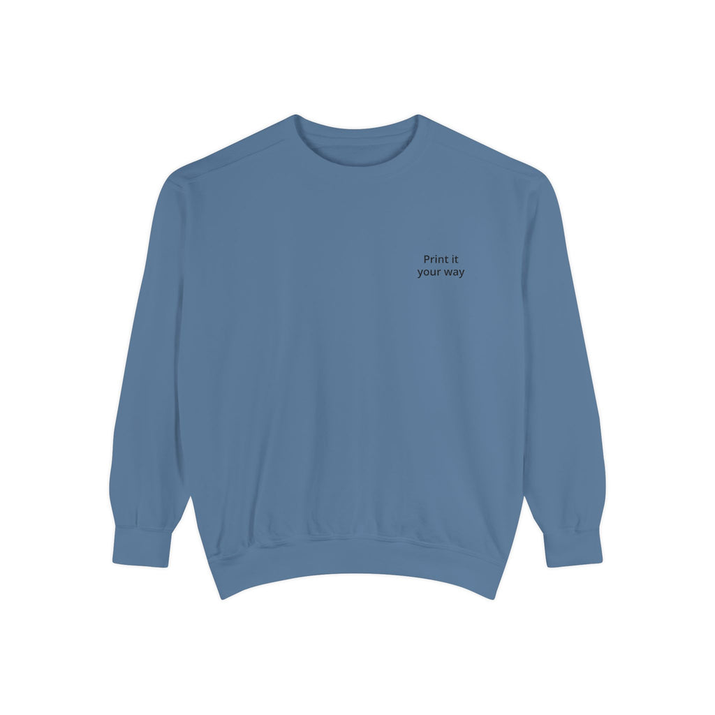 Sweatshirt — "Own It Your Way" Minimal Chest-Print Crewneck