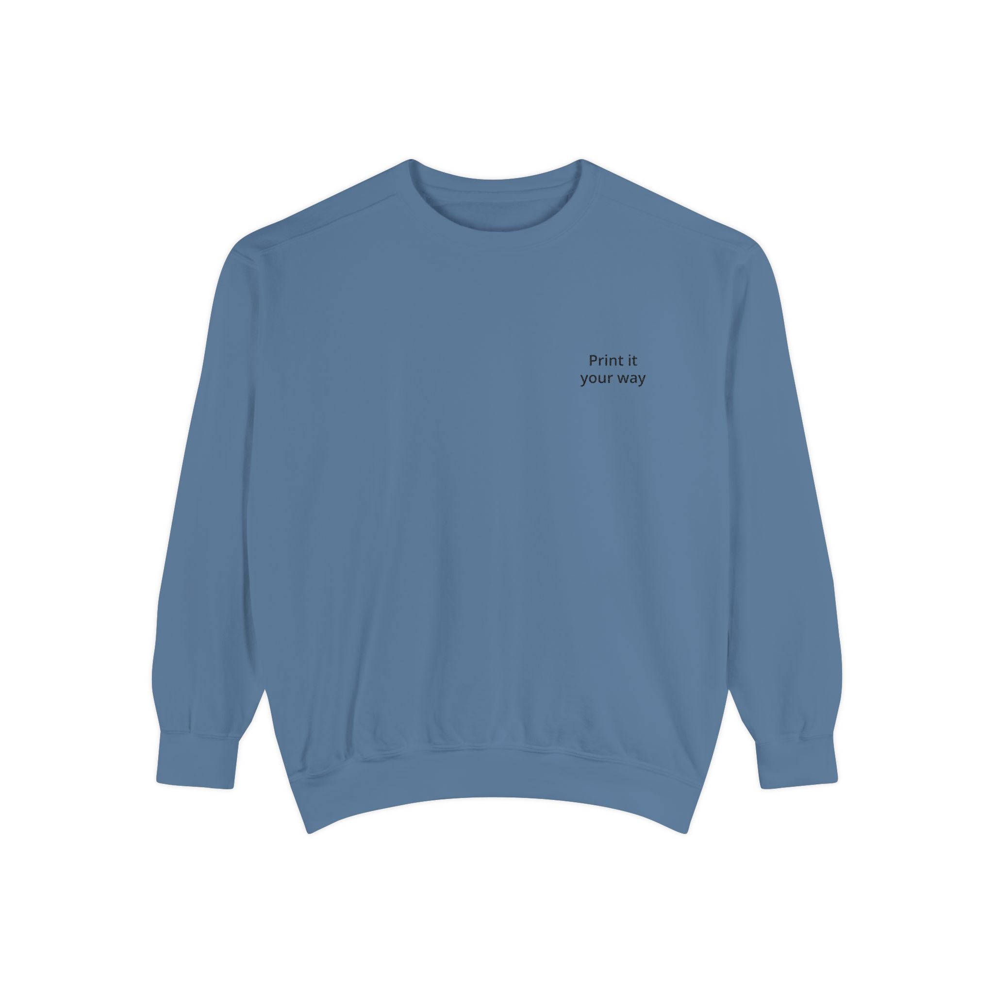 Sweatshirt — "Own It Your Way" Minimal Chest-Print Crewneck