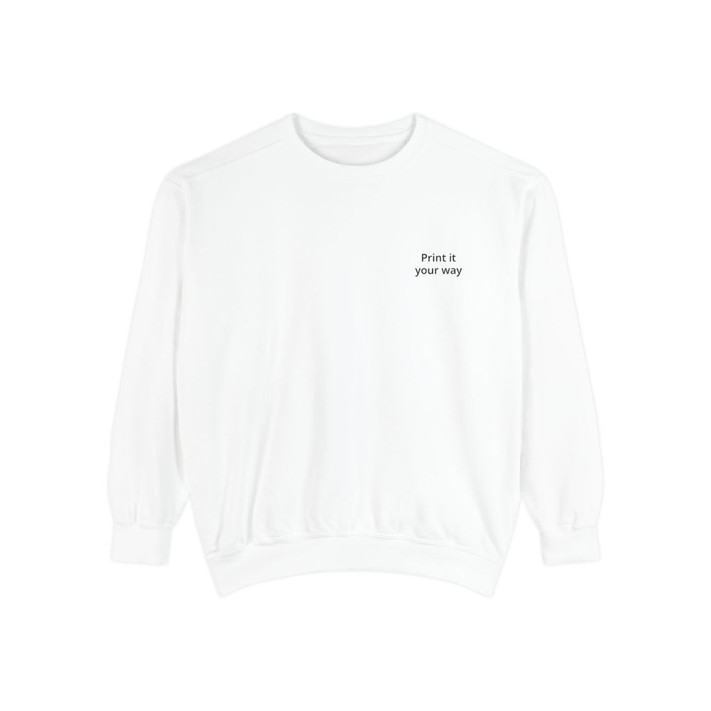 Sweatshirt — "Own It Your Way" Minimal Chest-Print Crewneck