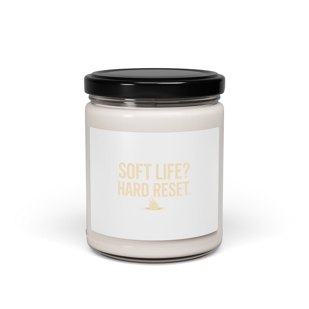 Soy Candle — “Soft Life? Hard Reset.” Scented 9oz Jar (Relaxing Home Gift)